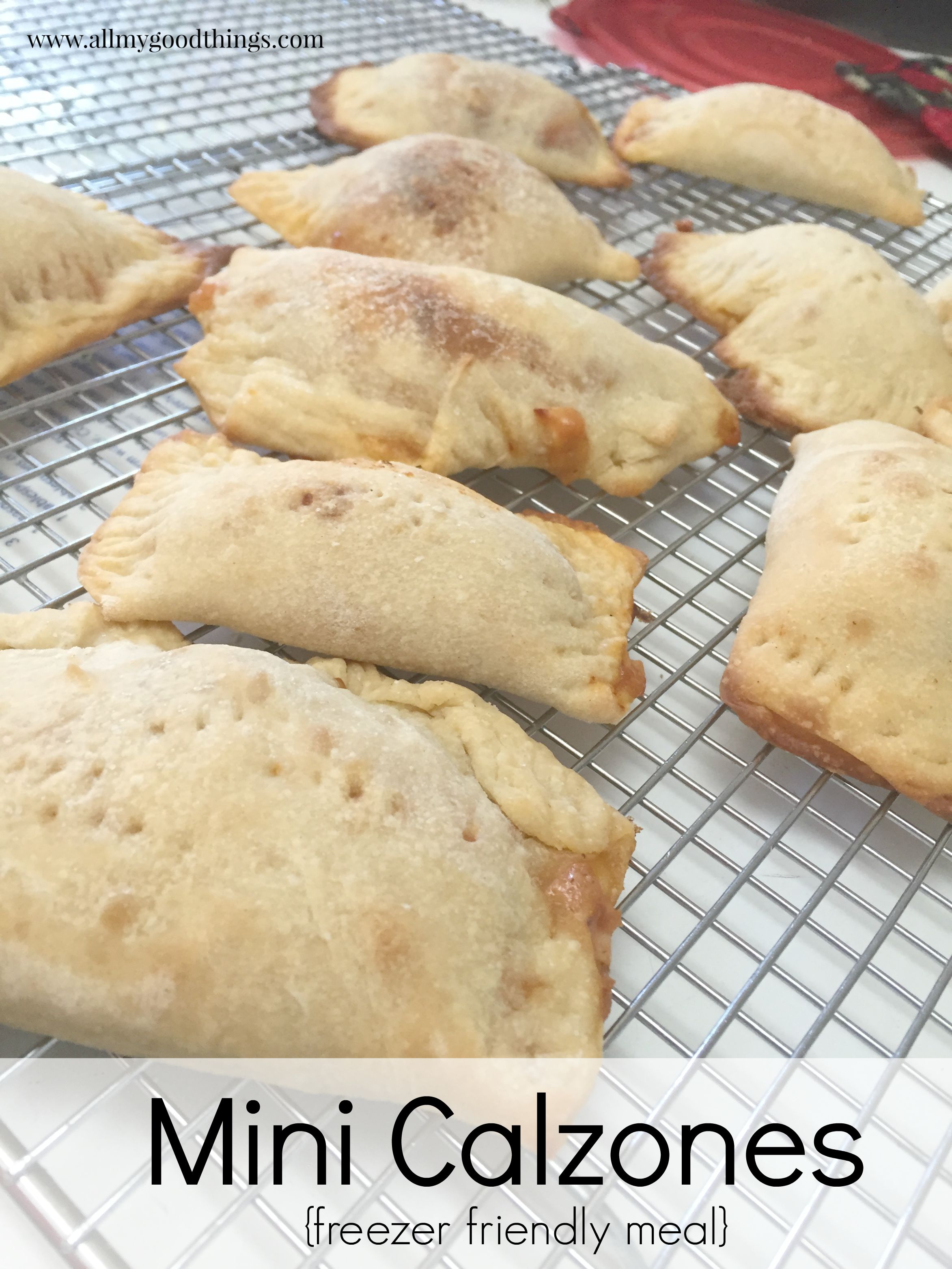 Mini Calzones (freezer meals option) - All My Good Things