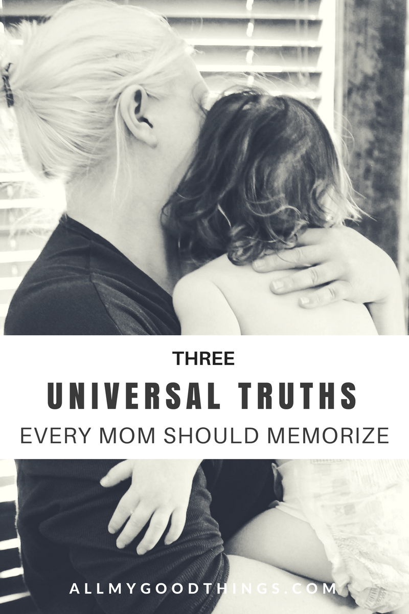 Universal Truths for all Moms – one kid or six kids
